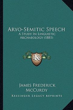 portada aryo-semitic speech: a study in linguistic archaeology (1881) (en Inglés)