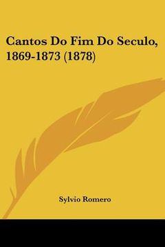 portada cantos do fim do seculo, 1869-1873 (1878) (en Inglés)