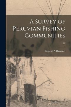 portada A Survey of Peruvian Fishing Communities; 21 (in English)