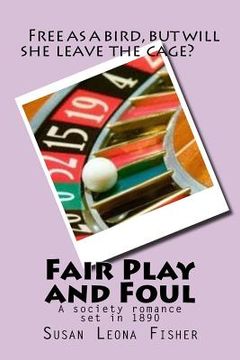portada Fair Play and Foul: A society romance set in 1890