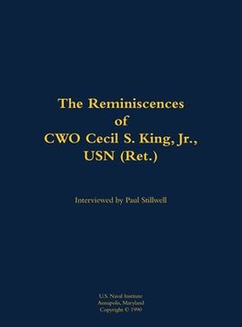 portada Reminiscences of CWO Cecil S. King Jr., USN (Ret.) (en Inglés)
