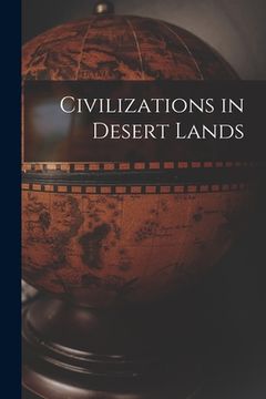 portada Civilizations in Desert Lands (en Inglés)