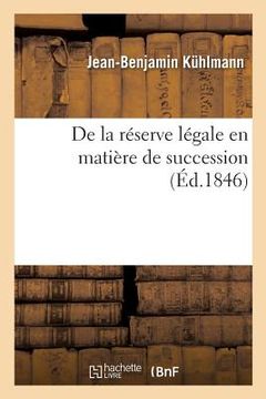 portada de la Réserve Légale En Matière de Succession (in French)