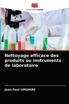 portada Nettoyage efficace des produits ou instruments de laboratoire (in French)