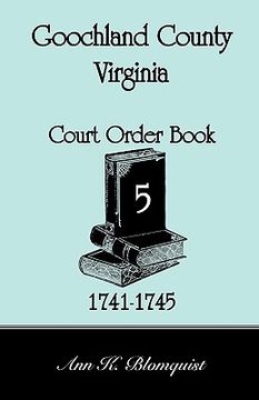 portada goochland county, virginia court order book 5, 1741-1745
