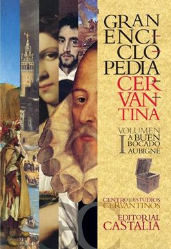 portada Gran Enciclopedia Cervantina. Volumen i: A Buen Bocado-Aubigné. (in Spanish)