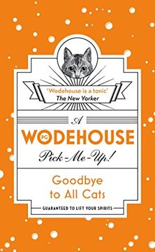 portada Goodbye to All Cats: (Wodehouse Pick-Me-Up)