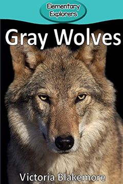 portada Gray Wolves (Elementary Explorers)