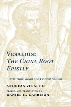 portada vesalius: the china root epistle: a new translation and critical edition (in English)
