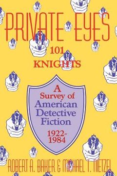 portada private eyes: one hundred and one knights: a survey of american detective fiction 1922-1984 (en Inglés)