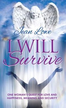 portada I Will Survive: One woman's quest for love and happiness, meaning and security (en Inglés)