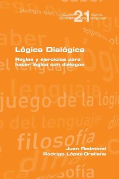 portada Reglas y Ejercicios Para Hacer Lógica con Diálogos (in Spanish)