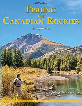 portada Fishing the Canadian Rockies 2nd Edition: An Angler's Guide to Every Lake, River and Stream (en Inglés)