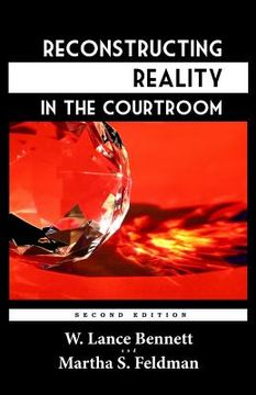 portada Reconstructing Reality in the Courtroom: Justice and Judgment in American Culture