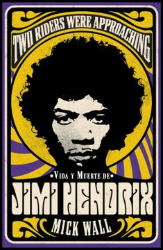 portada Two Riders Were Approaching: Vida Y Muerte de Jimi Hendrix (in Spanish)
