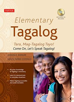 portada Elementary Tagalog: Tara, Mag-Tagalog Tayo! Come on, Let's Speak Tagalog! (Online Audio Download Included) (en Inglés)
