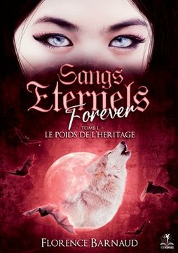 portada Sangs Eternels Forever - Tome 1: Le poids de l'héritage (en Francés)