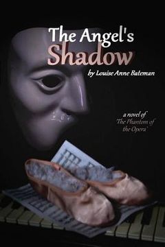 portada The Angel's Shadow: A Novel of 'the Phantom of the Opera' (en Inglés)