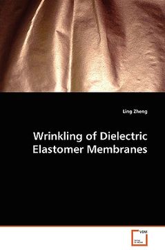 portada wrinkling of dielectric elastomer membranes (en Inglés)