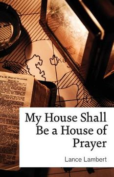 portada My House Shall Be a House of Prayer (in English)