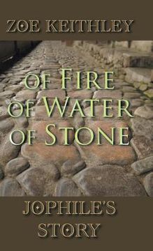 portada Of Fire Of Water Of Stone: Jophile's Story (en Inglés)