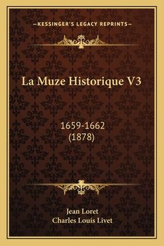 portada La Muze Historique V3: 1659-1662 (1878) (en Francés)