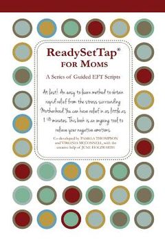 portada Ready Set Tap for Moms: A Series of Guided EFT Scripts (en Inglés)