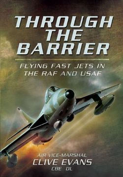 portada Through the Barrier: Flying Fast Jets in the RAF and USAF (en Inglés)