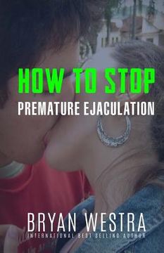 portada How To Stop Premature Ejaculation (en Inglés)
