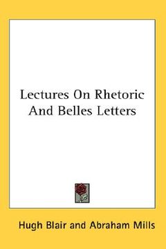 portada lectures on rhetoric and belles letters (en Inglés)