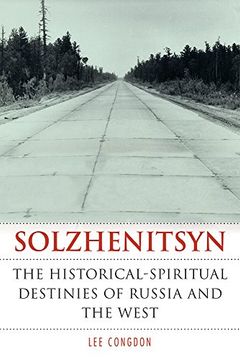 portada Solzhenitsyn: The Historical-Spiritual Destinies of Russia and the West