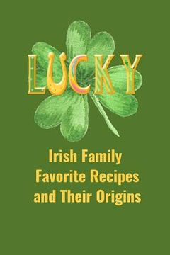 portada Irish Family Favorite Recipes and Their Origins: Recipe Book (en Inglés)