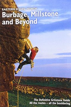 portada Eastern Edges: North - Burbage, Millstone and Beyond: The Definitive Gritstone Guide.  All the Routes - All the Bouldering