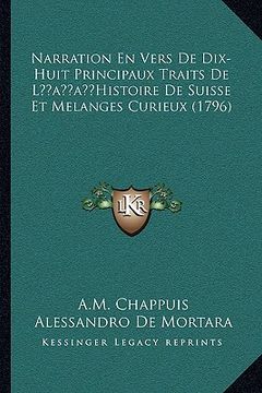 portada Narration En Vers De Dix-Huit Principaux Traits De L'Histoire De Suisse Et Melanges Curieux (1796) (en Francés)