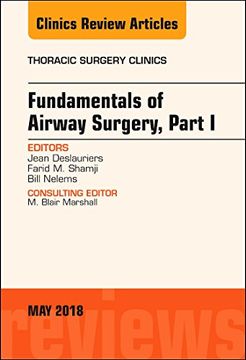 portada Fundamentals of Airway Surgery, Part i, an Issue of Thoracic Surgery Clinics (Volume 28-2) (The Clinics: Surgery, Volume 28-2) (en Inglés)