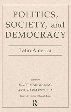 portada Politics, Society, and Democracy Latin America: Latin America (Essays in Honor of Juan j. Linz) (en Inglés)