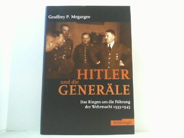 portada Hitler und die Generäle. Das Ringen um die Führung der Wehrmacht 1933-1945. 