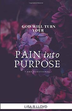 portada God Will Turn Your Pain Into Purpose-7 day Devotional (en Inglés)