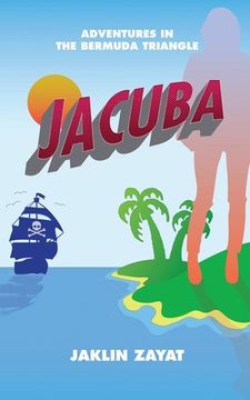 portada Jacuba: Adventures in the Bermuda Triangle (en Inglés)