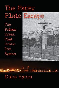 portada The Paper Plate Escape: The Prison Break That Broke the System (in English)