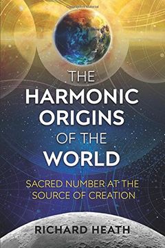 portada The Harmonic Origins of the World: Sacred Number at the Source of Creation