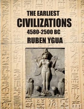 portada The Earliest Civilizations: 4580-2500 BC (en Inglés)