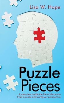 portada Puzzle Pieces: A New View Inside the Life of Dementia from a Nurse and Caregiver Perspective (in English)