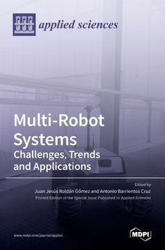 portada Multi-Robot Systems: Challenges, Trends and Applications: Challenges, Trends and Applications (en Inglés)