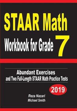 portada STAAR Math Workbook for Grade 7: Abundant Exercises and Two Full-Length STAAR Math Practice Tests (en Inglés)