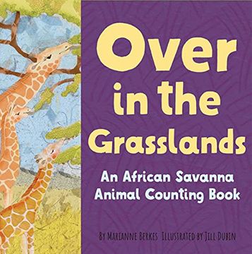 portada Over in the Grasslands: An African Savanna Animal Nature Book (Our World, our Home) 