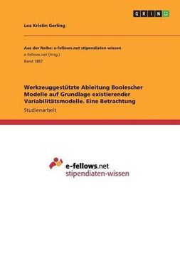 portada Werkzeuggestutzte Ableitung Boolescher Modelle Auf Grundlage Existierender Variabilitatsmodelle. Eine Betrachtung (German Edition)
