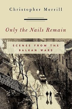 portada only the nails remain: scenes from the balkan wars