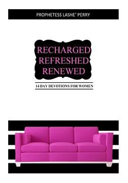 portada Recharged Refreshed Renewed: 14 Day Devotions for Women (en Inglés)