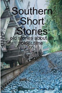 portada Southern Short Stories - old stories about an older time (en Inglés)